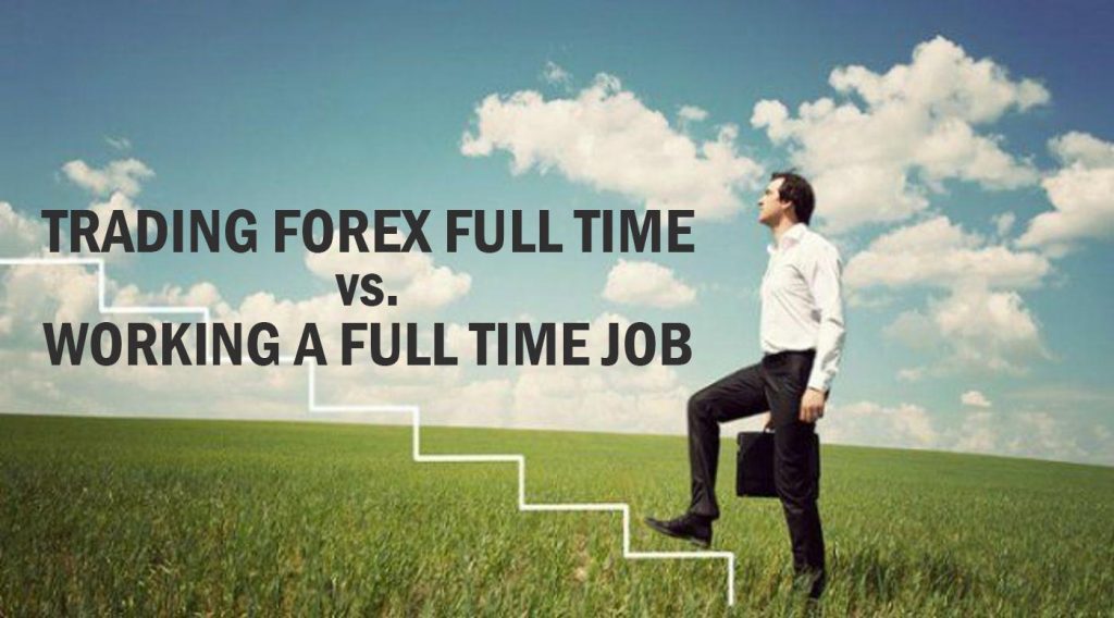 Advantages of being full-Time Forex Trader