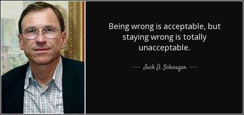 Accepting it when you’re wrong (Jack Schwager)