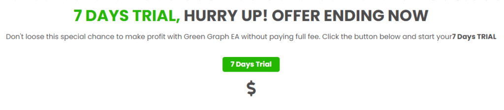 Green Graph EA. Several days ago, the developer implemented a 7-day trial for $1.